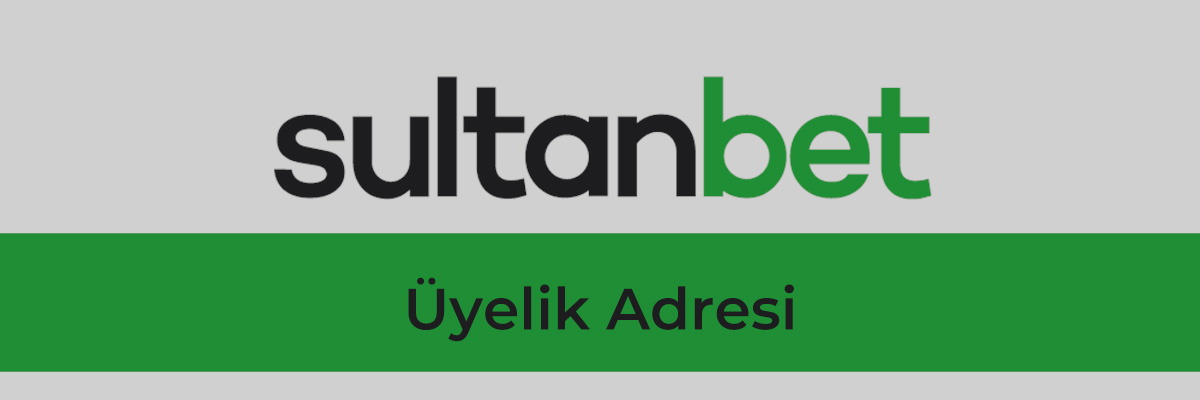 Sultanbet Üyelik Adresi